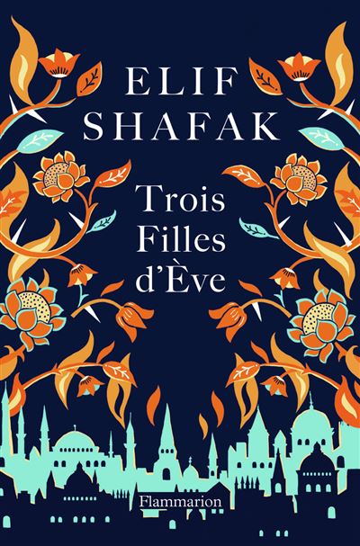 couverture de Trois filles d’Eve d’Elif Shafak