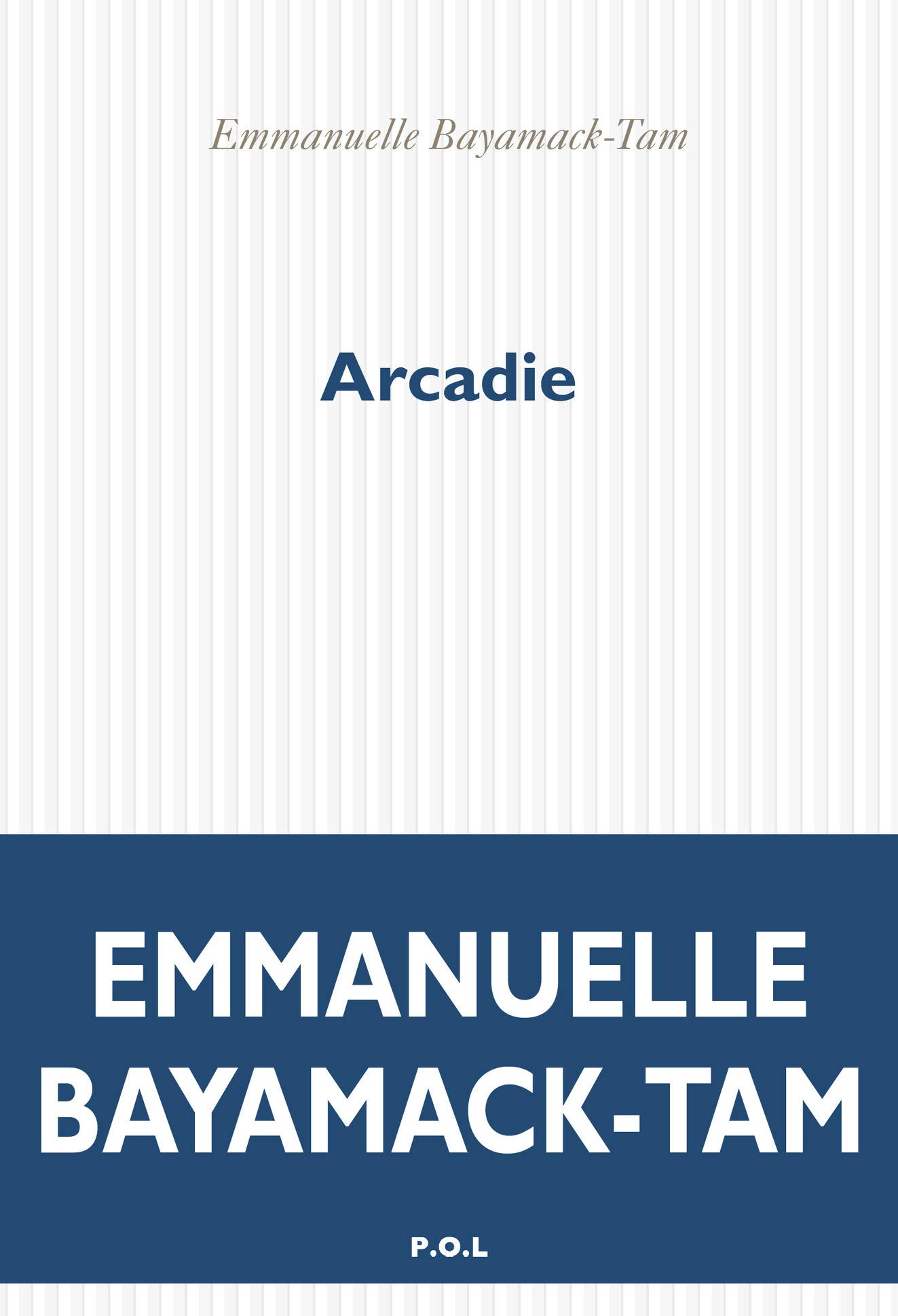 couverture de Arcadie d'Emmanuelle Bayamack-Tan