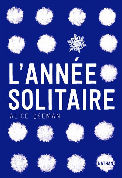 couverture originale de L’année Solitaire d’Alice Oseman, bleue avec des flocons