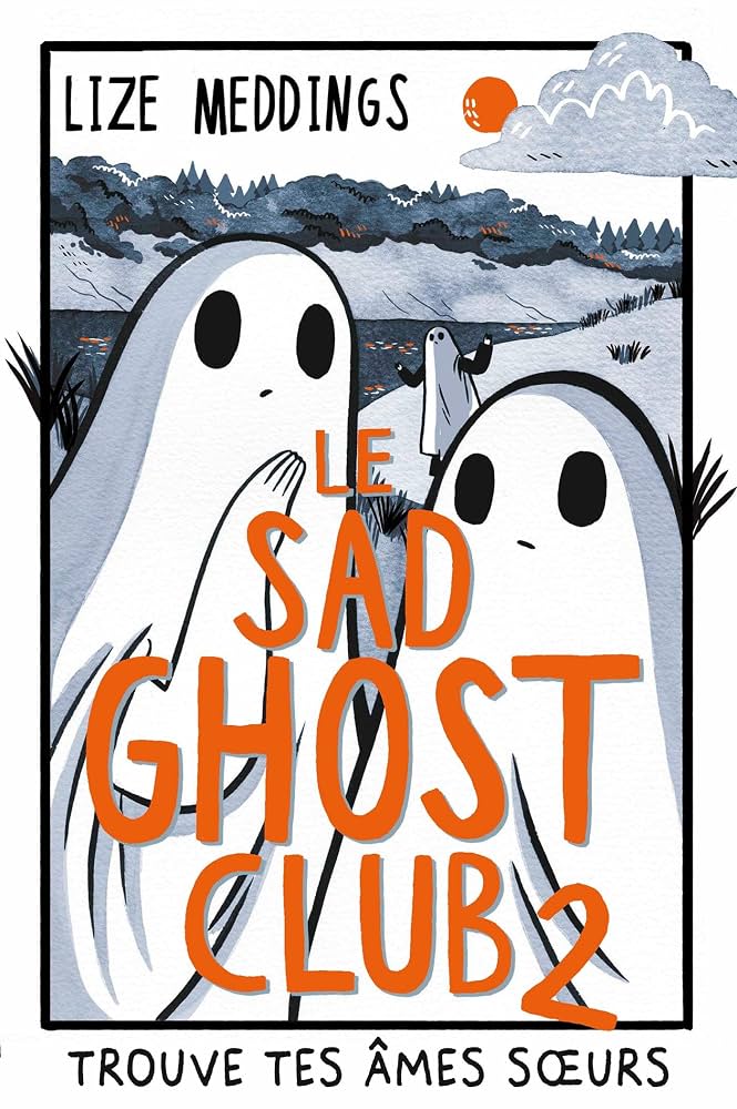 couverture de Sad Ghost Club tome 2 de Lize Meddings